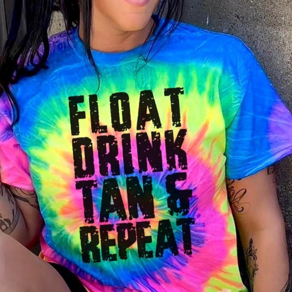 “FLOAT DRINK TAN & REPEAT”